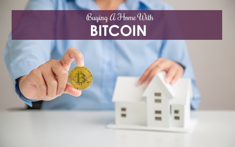 Buying A Home With Bitcoin